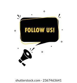 megaphone with follow us message speech. loudspeaker. banner for bussiness marketing and advertising.vector illustration. eps 10 vector
