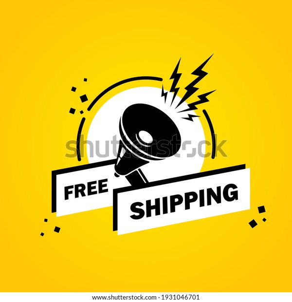 Megaphone with Free shipping speech bubble banner.\
Loudspeaker. Label for business, marketing and advertising. Vector\
on isolated background. EPS\
10