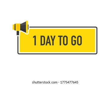 Megaphone geometric yellow banner with One Day To Go speech bubble. Flat style. Vector illustration.