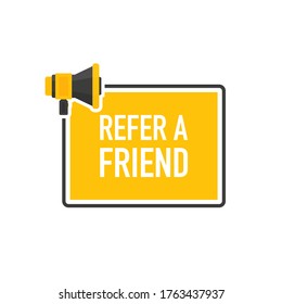 Megaphone geometric yellow banner with refer a friend speech bubble. Flat style. Vector illustration.