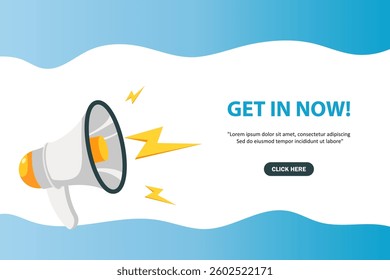 Megaphone with Get in now speech bubble. Loudspeaker. Banner for business, marketing and advertising. Vector illustration.