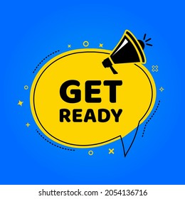 Megaphone with Get ready. Megaphone banner. Web design. Vector stock illustration.
