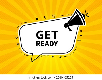 Megaphone with Get ready. Megaphone banner. Web design. Vector stock illustration
