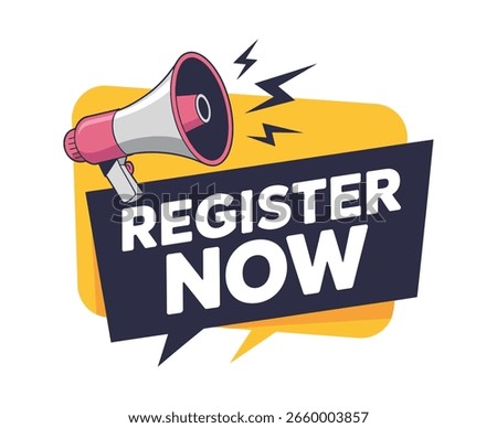 A megaphone graphic with bold typography that says 'Register Now' on a dynamic yellow and black speech bubble design. Perfect for urgent announcements.