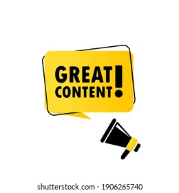 Megaphone with Great content speech bubble banner. Loudspeaker. Can be used for business, marketing and advertising. Vector EPS 10. Isolated on white background