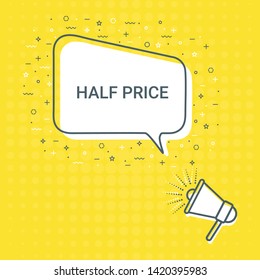 Megaphone With Half Price Speech Bubble. Loudspeaker. Illustrations For Promotion Marketing For Prints And Posters, Menu Design, Shop Cards, Cafe, Restaurant Badges, Tags, Packaging etc. eps 10