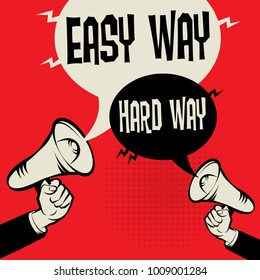 Megaphone Hand business concept with text Easy Way versus Hard Way, vector illustration