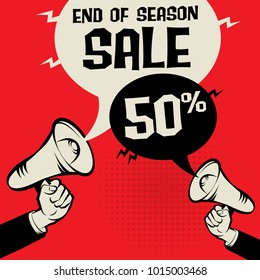 Megaphone Hand business concept with text End of Season Sale - 50 percent, vector illustration