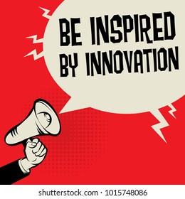 Megaphone Hand business concept with text Be Inspired by Innovation, vector illustration
