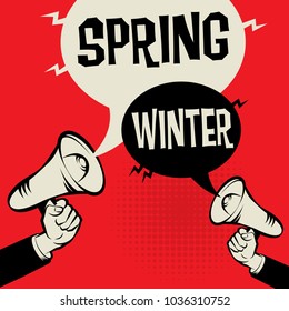 Megaphone Hand business concept with text Spring versus Winter, vector illustration