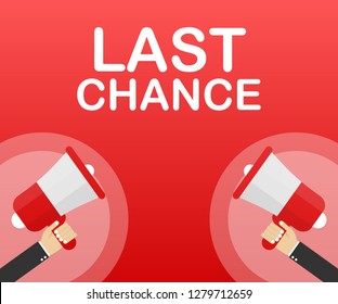 Megaphone Hand, business concept with text last chance. Vector stock illustration