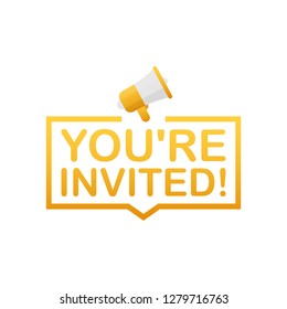 Megaphone Hand, business concept with text You're invited. Vector stock illustration