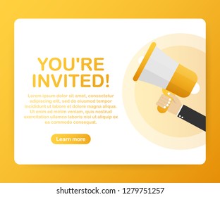 Megaphone Hand, business concept with text You are invited. Vector stock illustration