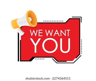 Megaphone Hand, business concept with text We want you. Vector stock illustration