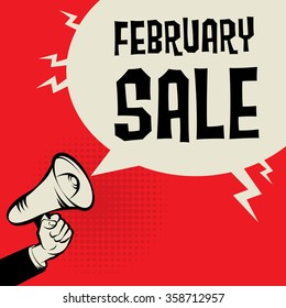 Megaphone Hand, Business Concept With Text February Sale, Vector Illustration