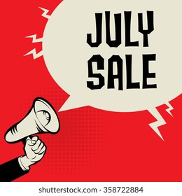 Megaphone Hand, business concept with text July Sale, vector illustration