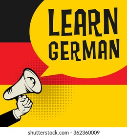 Megaphone Hand, business concept with text Learn German, vector illustration