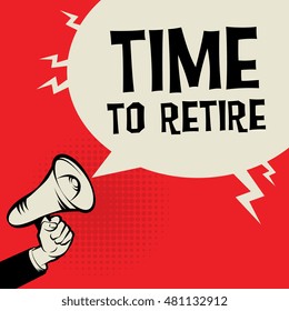 Megaphone Hand, business concept with text Timer to Retire, vector illustration
