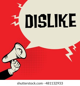 Megaphone Hand, business concept with text Dislike, vector illustration