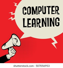 Megaphone Hand, business concept with text Computer Learning, vector illustration
