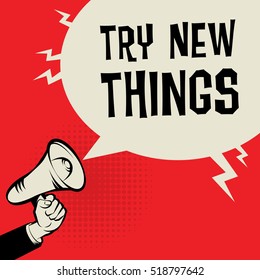 Megaphone Hand, business concept with text Try New Things, vector illustration