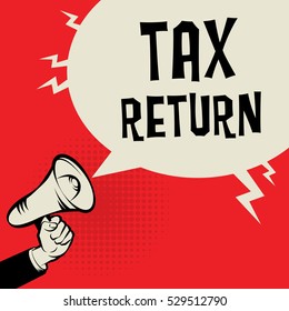 Megaphone Hand, business concept with text Tax Return, vector illustration