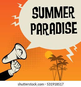 Megaphone Hand, business concept with text Summer Paradise, vector illustration