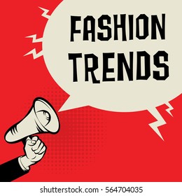 Megaphone Hand business concept with text Fashion Trends, vector illustration