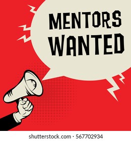 Megaphone Hand business concept with text Mentors Wanted, vector illustration