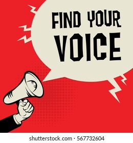 Megaphone Hand, business concept with text Find Your Voice, vector illustration