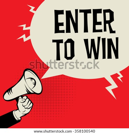 Megaphone Hand, business concept with text Enter to Win, vector illustration