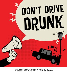 Megaphone Hand concept with car crash and text Don't Drive Drunk, vector illustration