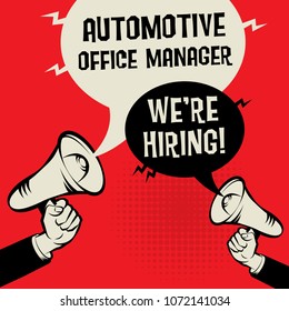 Megaphone Hands business concept with text Automotive Office Manager - Were Hiring, vector illustration