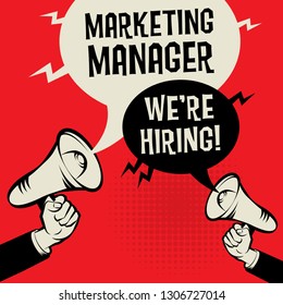 Megaphone Hands business concept with text Marketing Manager - We're Hiring, vector illustration