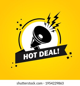 Megaphone with Hot deal speech bubble banner. Loudspeaker. Label for business, marketing and advertising. Vector on isolated background. EPS 10.