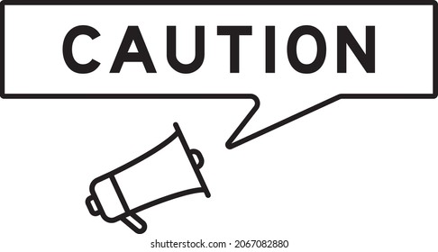 Megaphone icon with speech bubble in word caution on white background