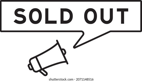 Megaphone icon with speech bubble in word sold out on white background