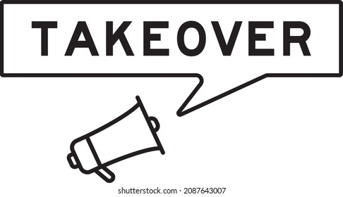 Megaphone Icon With Speech Bubble In Word Takeover On White Background