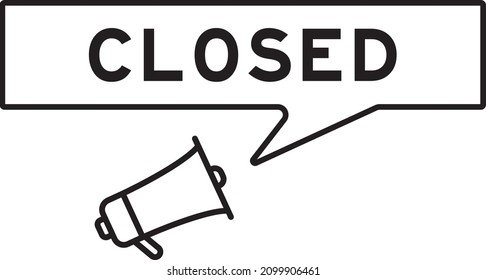 Megaphone icon with speech bubble in word closed on white background