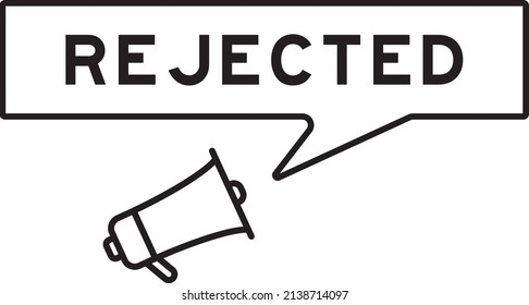 Megaphone icon with speech bubble in word rejected on white background svg