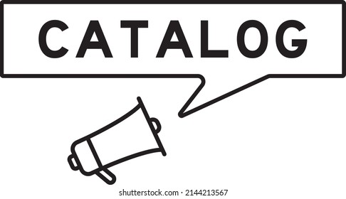Megaphone icon with speech bubble in word catalog on white background