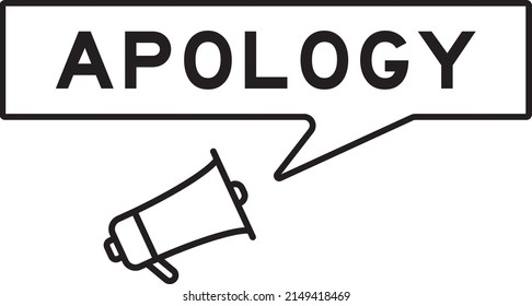 Megaphone icon with speech bubble in word apology on white background