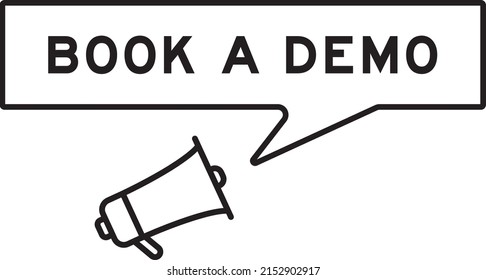 Megaphone icon with speech bubble in word book a demo on white background