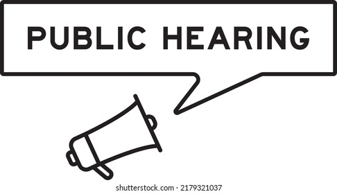 Megaphone icon with speech bubble in word public hearing on white background