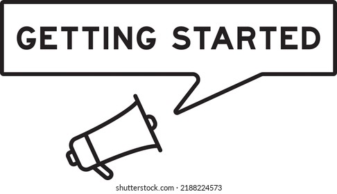 Megaphone icon with speech bubble in word getting started on white background
