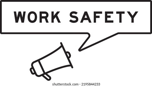 Megaphone icon with speech bubble in word work safety on white background
