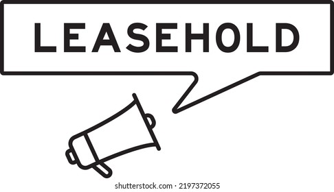Megaphone icon with speech bubble in word leasehold on white background