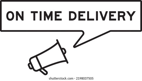 Megaphone icon with speech bubble in word on time delivery on white background