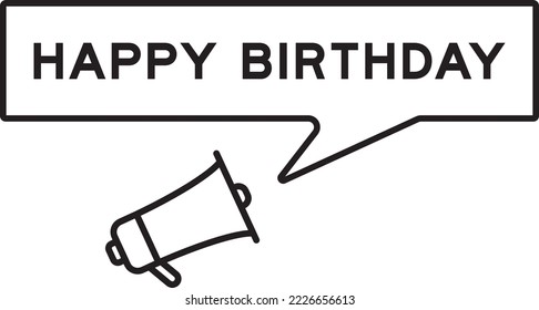 Megaphone icon with speech bubble in word happy birthday on white background