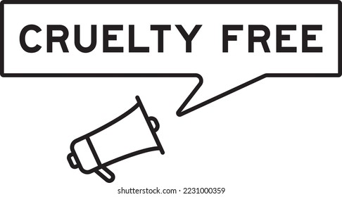 Megaphone icon with speech bubble in word cruelty free on white background